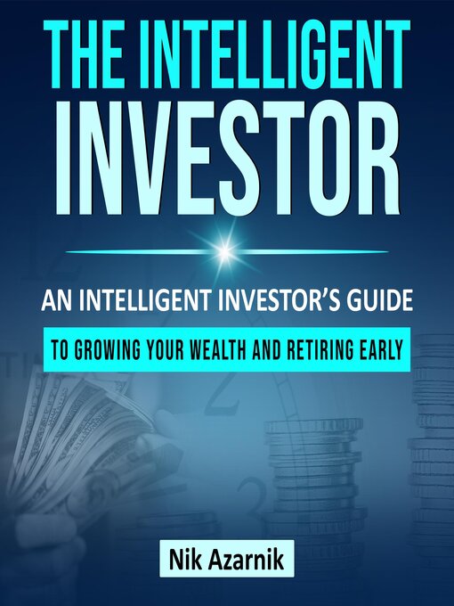 Title details for The Intelligent Investor by Nik Azarnik - Available